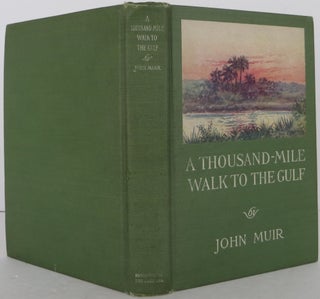 Item #2308205 A Thousand-Mile Walk to the Gulf. John Muir