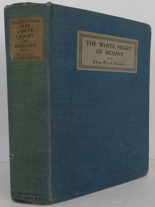 The White Heat of Mojave. Edna Brush Perkins.