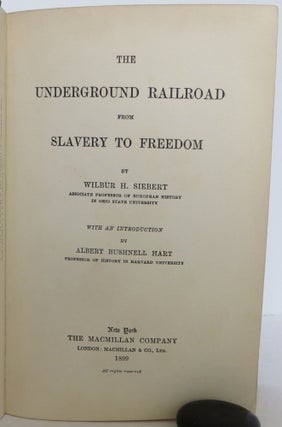 The Underground Railroad From Slavery To Freedom