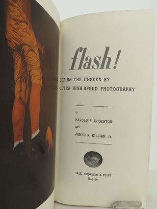 Flash! Seeing the Unseen by Ultra High Speed Photography