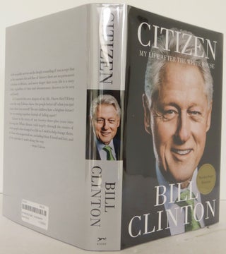 Item #2411201 Citizen: My Life After the White House. Bill Clinton
