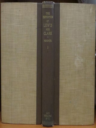 History Of The Expedition Of Captains Lewis And Clark 1903 and 1905, 2 Volumes