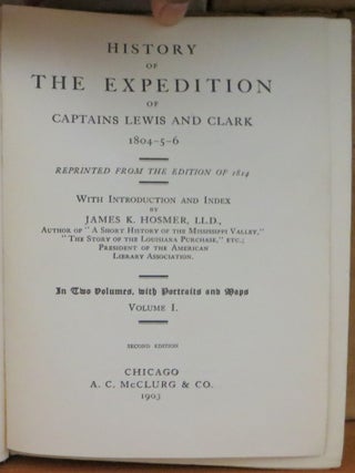 History Of The Expedition Of Captains Lewis And Clark 1903 and 1905, 2 Volumes
