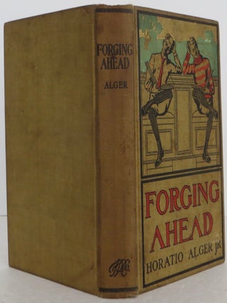 Item #2508023 Forging Ahead. Horatio Jr Alger