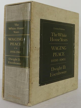 The White House Years-Waging Peace 1956-1961