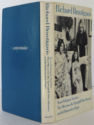 Richard Brautigan's Trout Fishing in America, The Pill Versus the Springhill Mine Disaster, and In Watermelon Sugar