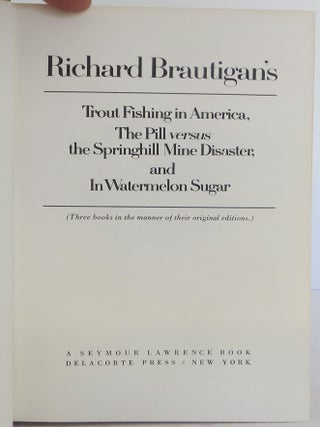 Richard Brautigan's Trout Fishing in America, The Pill Versus the Springhill Mine Disaster, and In Watermelon Sugar